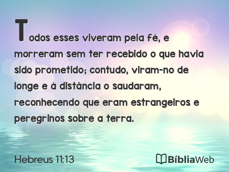 Hebreus 11:13 em imagem para compartilhar