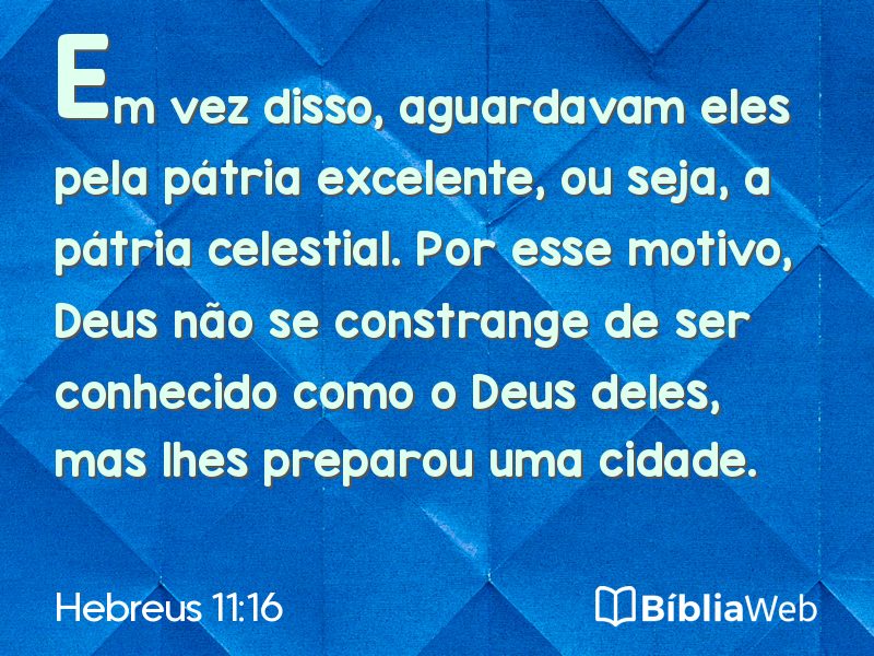 Hebreus 11:16 em imagem para compartilhar