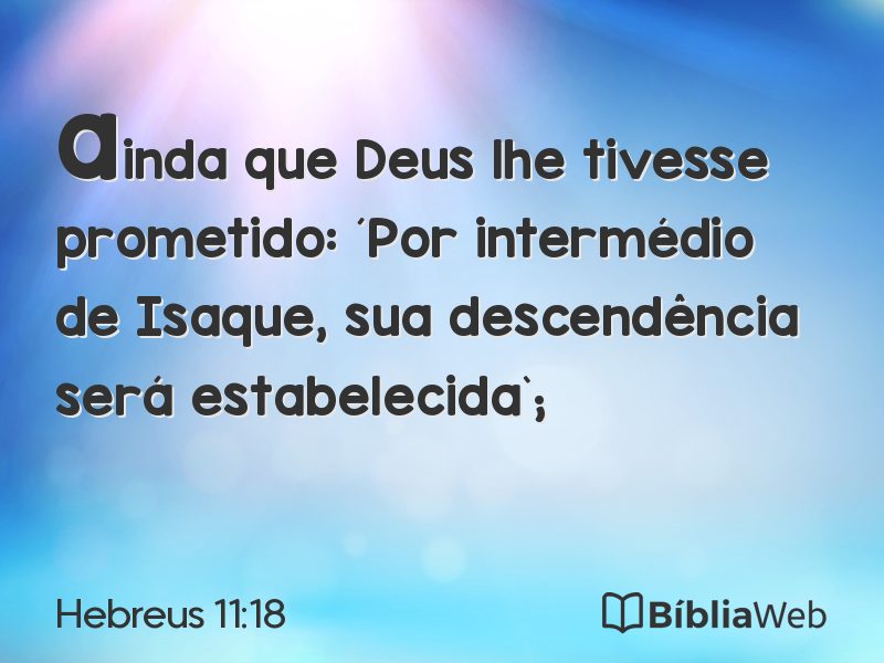 Hebreus 11:18 em imagem para compartilhar