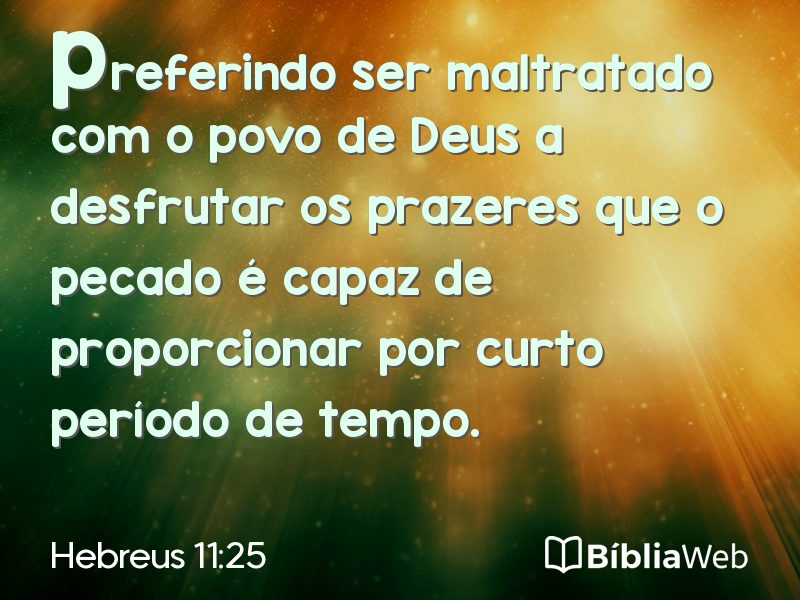 Hebreus 11:25 em imagem para compartilhar