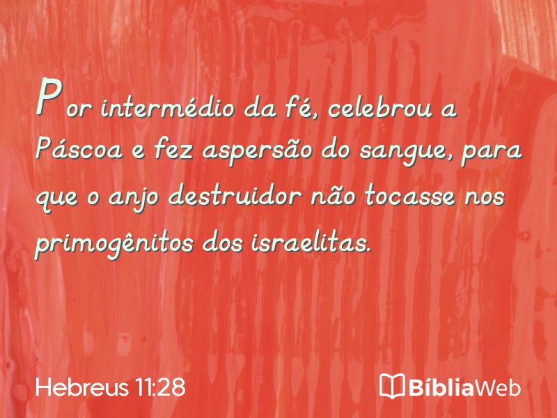 Hebreus 11:28 em imagem para compartilhar
