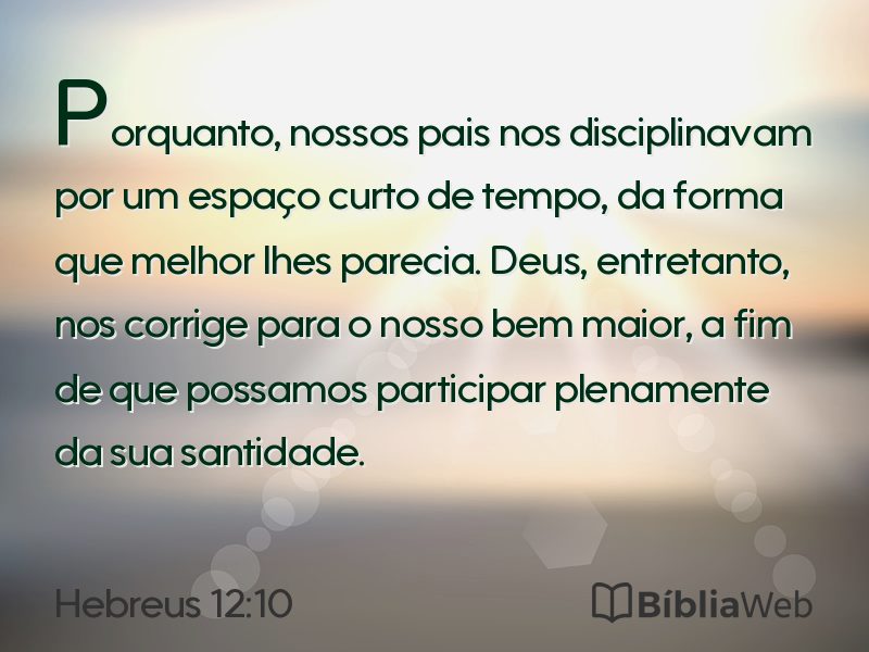 Hebreus 12:10 em imagem para compartilhar