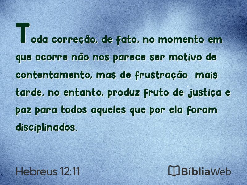 Hebreus 12:11 em imagem para compartilhar