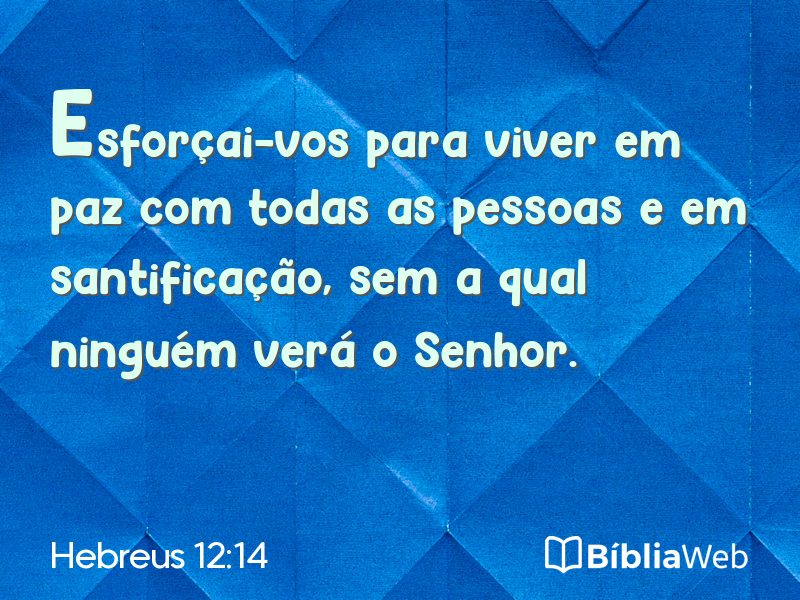 Hebreus 12:14 em imagem para compartilhar