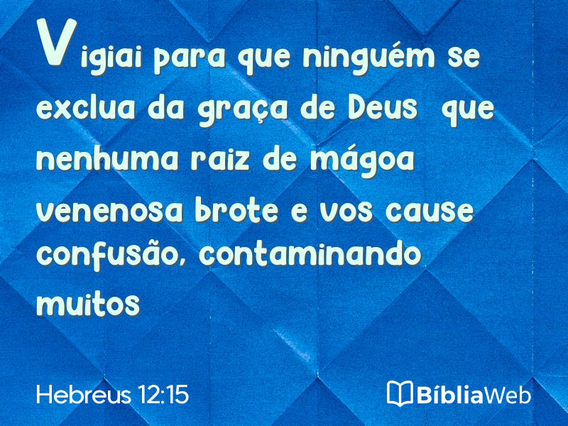 Hebreus 12:15 em imagem para compartilhar