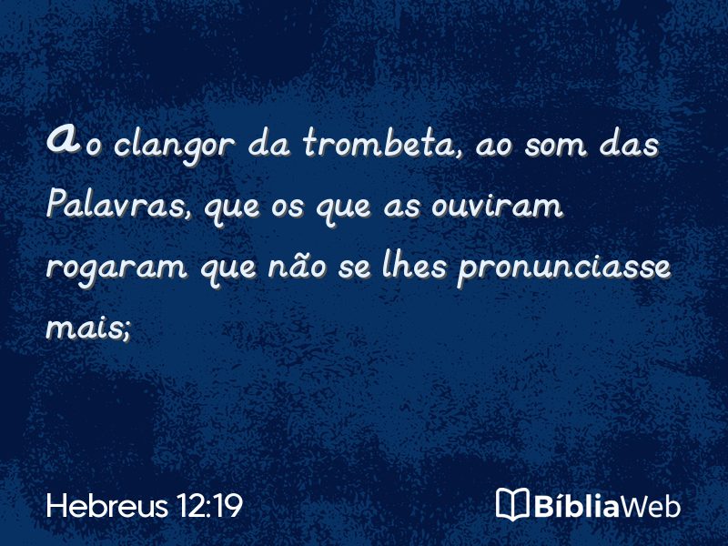 Hebreus 12:19 em imagem para compartilhar