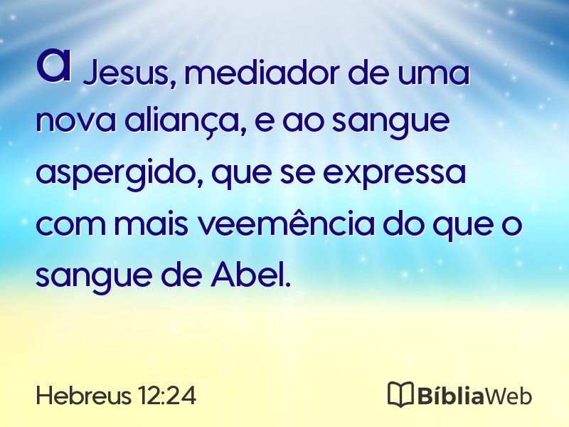 Hebreus 12:24 em imagem para compartilhar