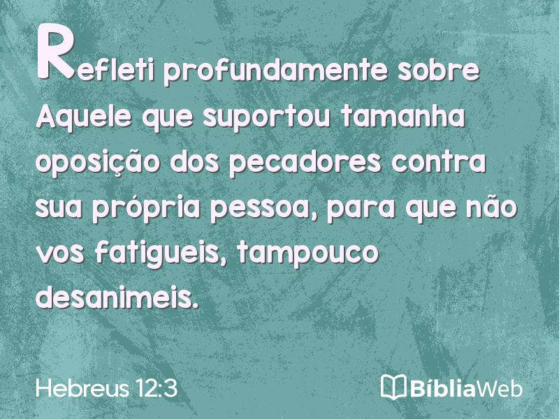 Hebreus 12:3 em imagem para compartilhar