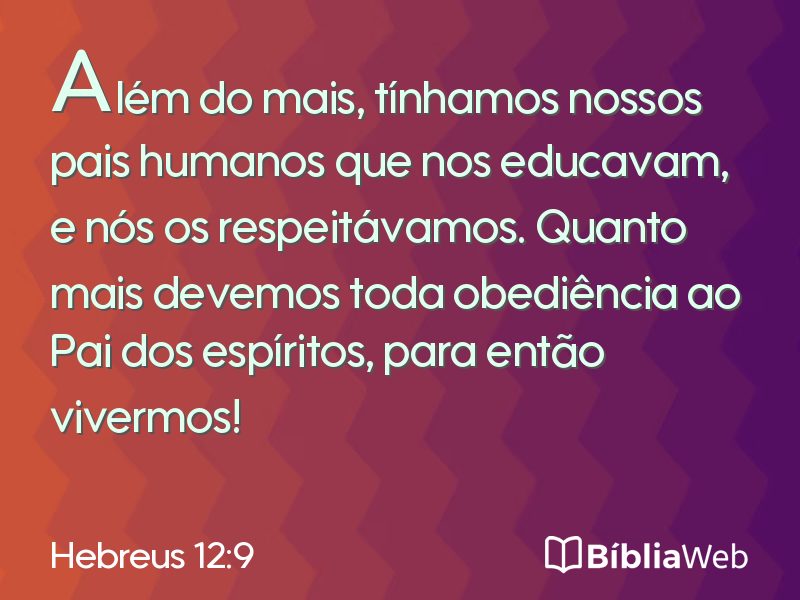 Hebreus 12:9 em imagem para compartilhar