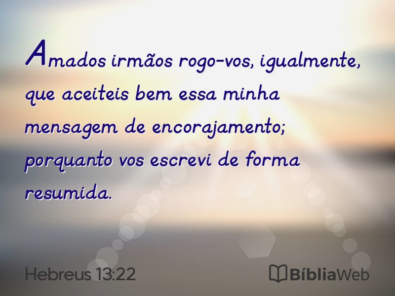 Hebreus 13:22 em imagem para compartilhar