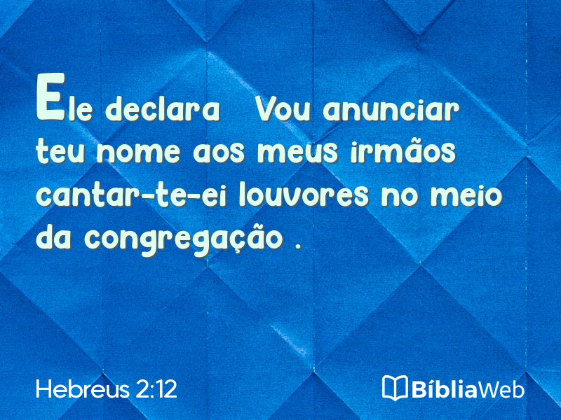Hebreus 2:12 em imagem para compartilhar