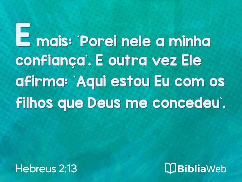 Hebreus 2:13 em imagem para compartilhar