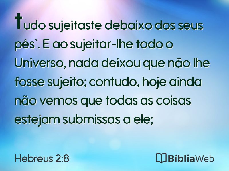 Hebreus 2:8 em imagem para compartilhar