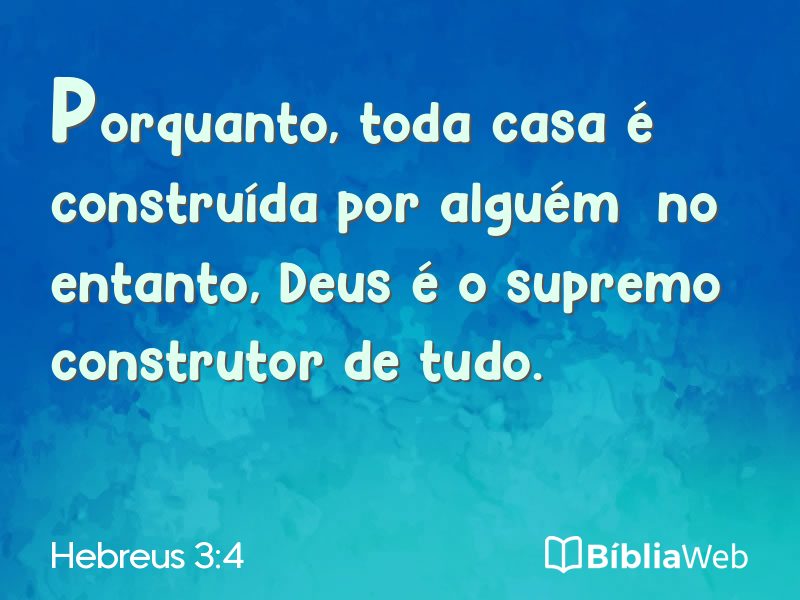 Hebreus 3:4 em imagem para compartilhar