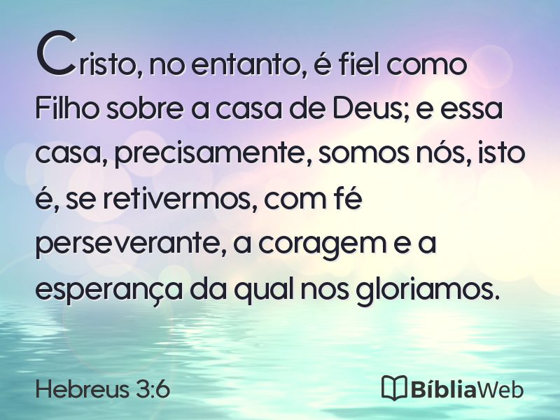 Hebreus 3:6 em imagem para compartilhar
