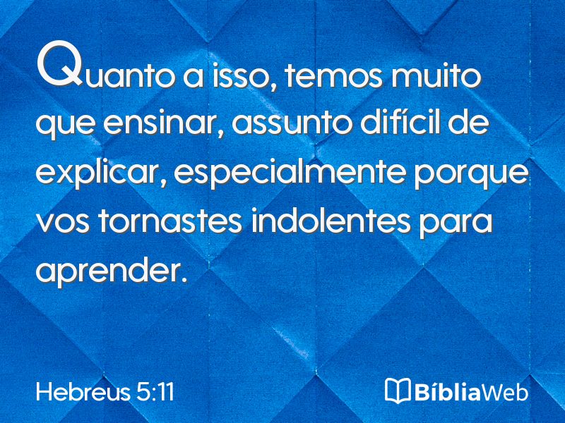 Hebreus 5:11 em imagem para compartilhar