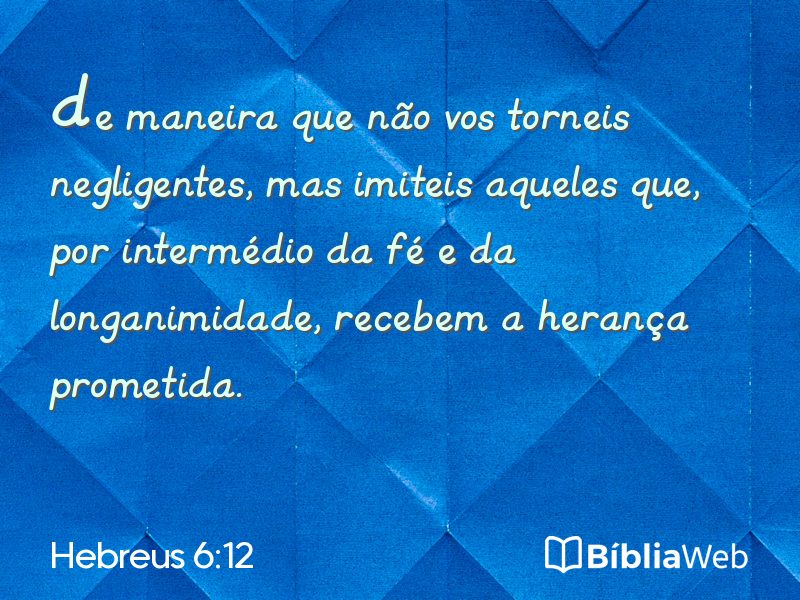 Hebreus 6:12 em imagem para compartilhar
