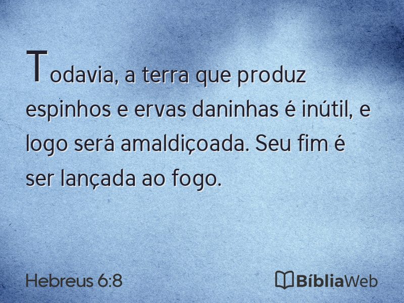Hebreus 6:8 em imagem para compartilhar