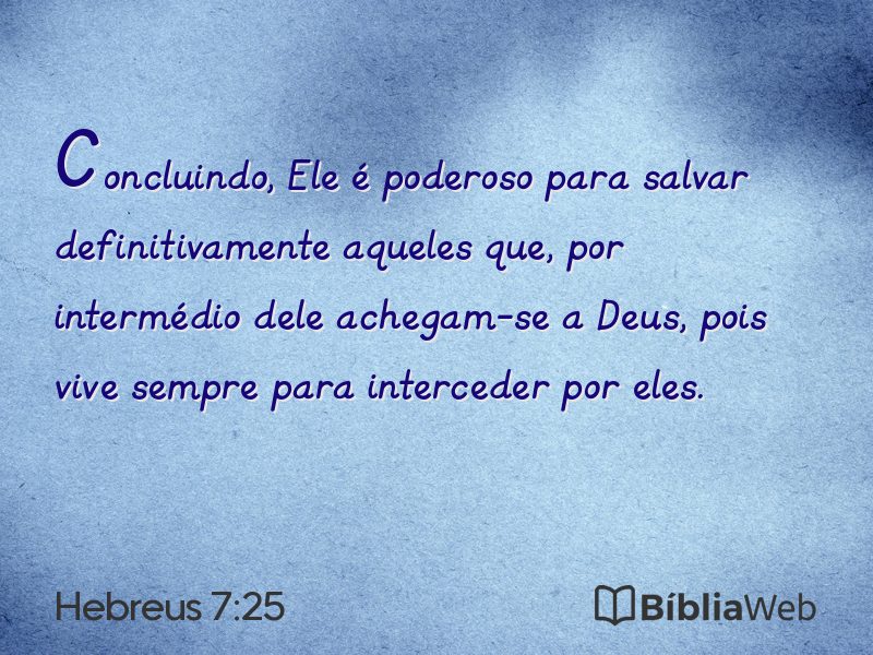 Hebreus 7:25 em imagem para compartilhar