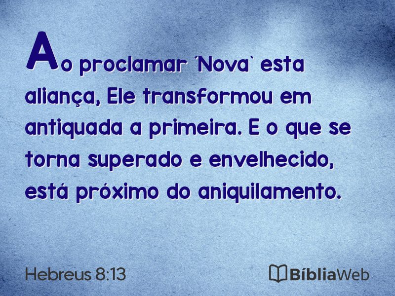 Hebreus 8:13 em imagem para compartilhar