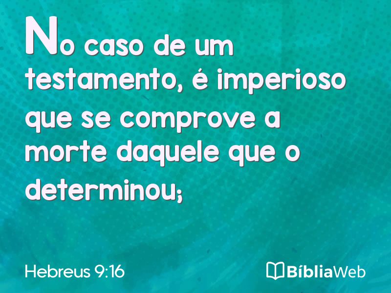 Hebreus 9:16 em imagem para compartilhar