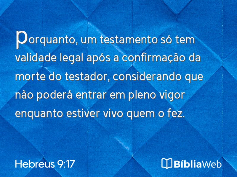 Hebreus 9:17 em imagem para compartilhar