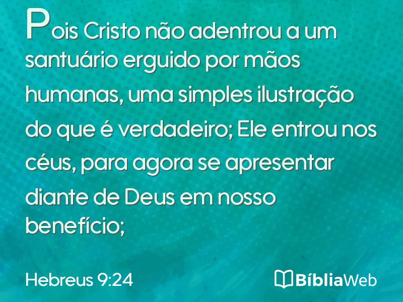 Hebreus 9:24 em imagem para compartilhar