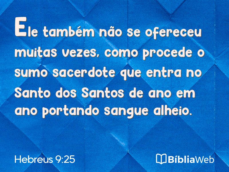 Hebreus 9:25 em imagem para compartilhar