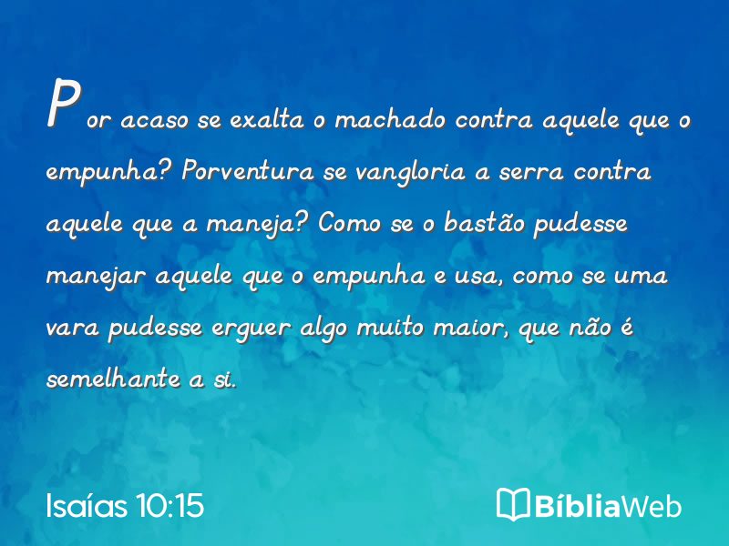 Isaías 10:15 em imagem para compartilhar