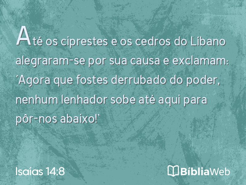 Isaías 14:8 em imagem para compartilhar