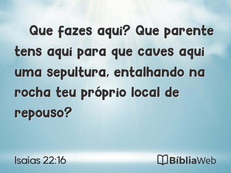 Isaías 22:16 em imagem para compartilhar