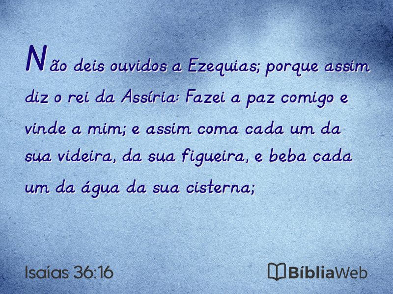 Isaías 36:16 em imagem para compartilhar
