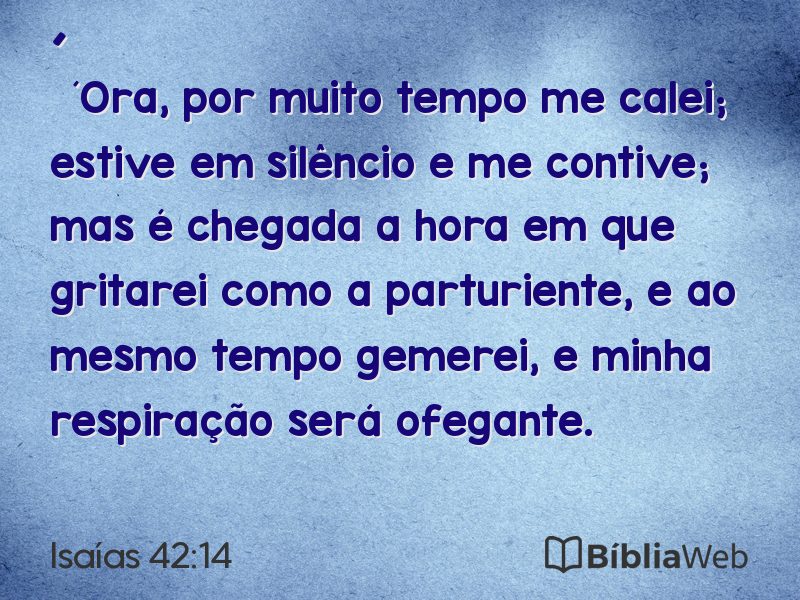 Isaías 42:14 em imagem para compartilhar