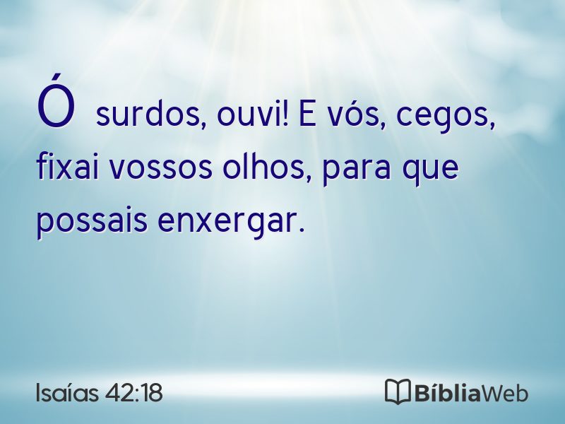 Isaías 42:18 em imagem para compartilhar