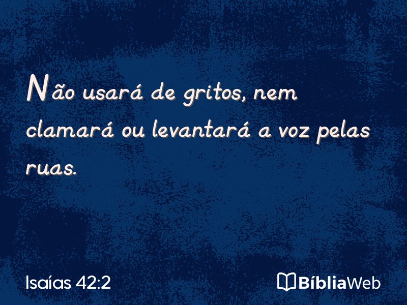 Isaías 42:2 em imagem para compartilhar