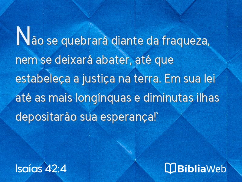 Isaías 42:4 em imagem para compartilhar