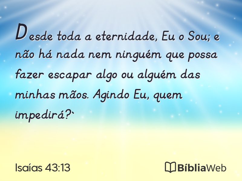 Isaías 43:13 em imagem para compartilhar