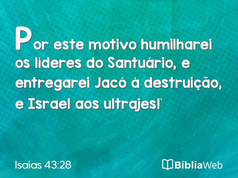 Isaías 43:28 em imagem para compartilhar