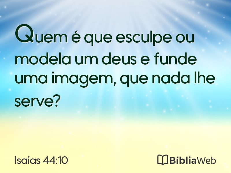 Isaías 44:10 em imagem para compartilhar