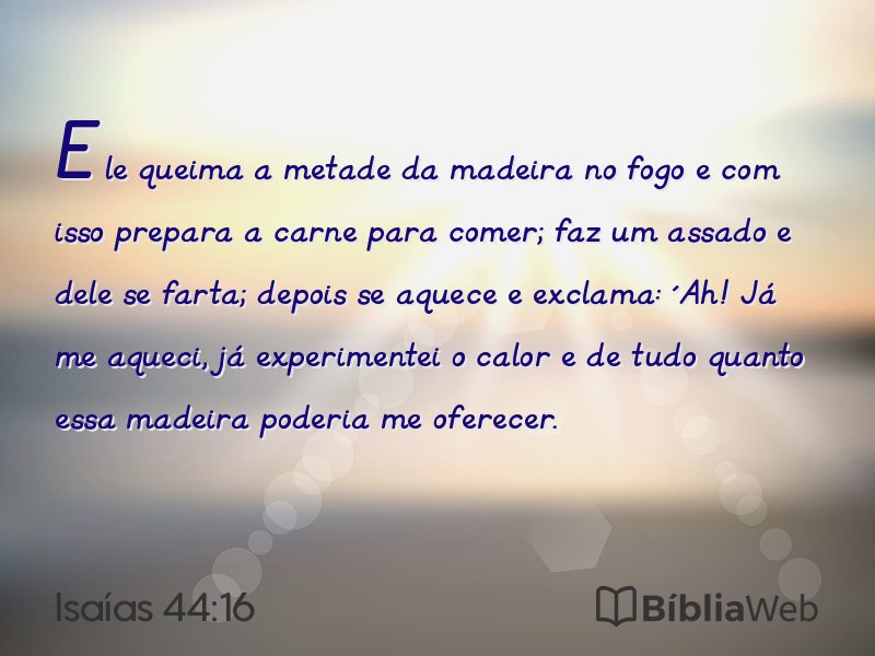 Isaías 44:16 em imagem para compartilhar