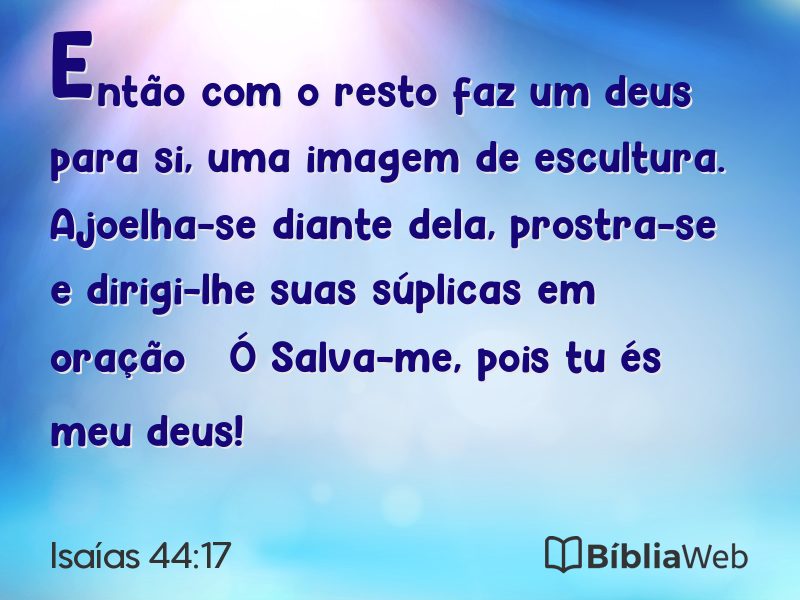 Isaías 44:17 em imagem para compartilhar