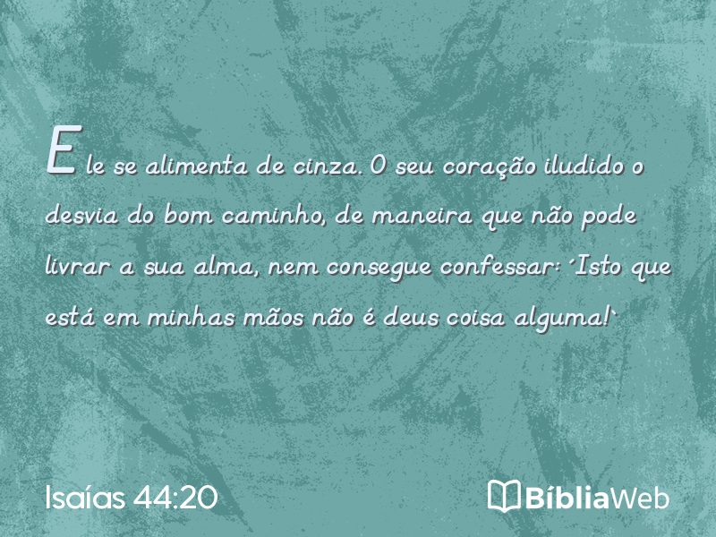 Isaías 44:20 em imagem para compartilhar
