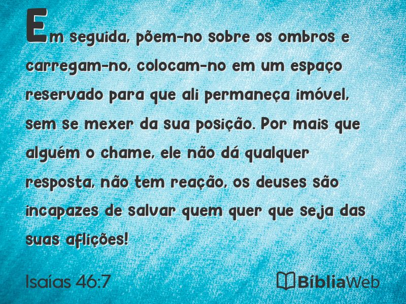 Isaías 46:7 em imagem para compartilhar