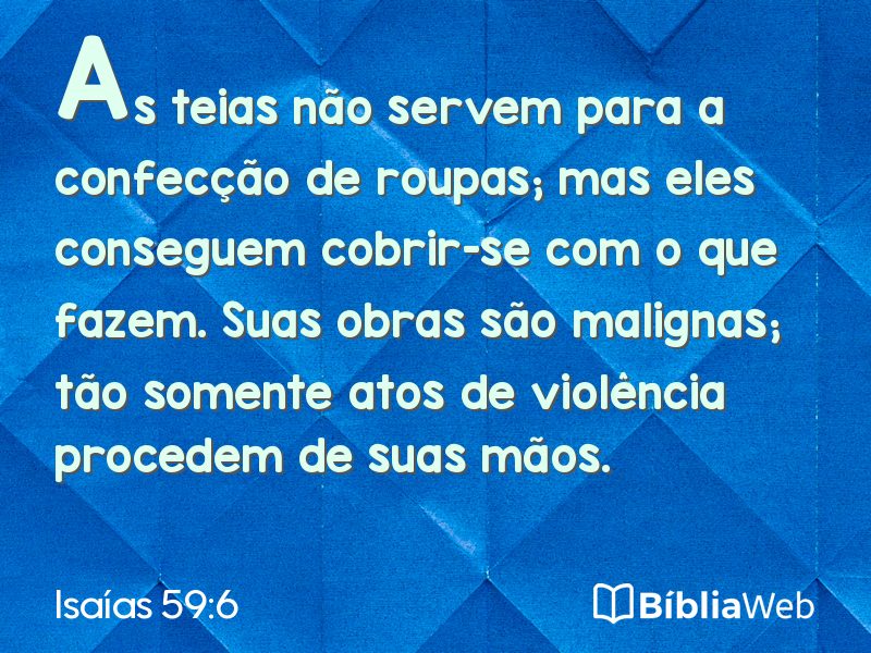 Isaías 59:6 em imagem para compartilhar