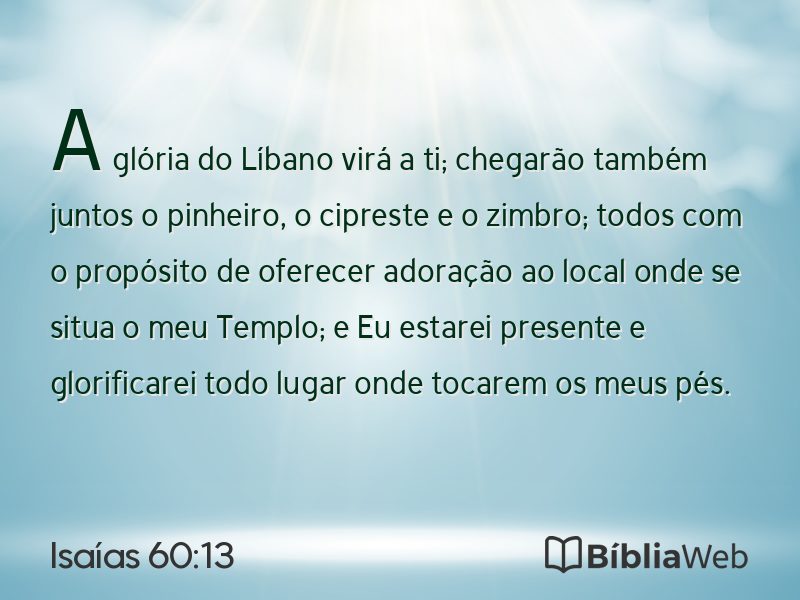 Isaías 60:13 em imagem para compartilhar