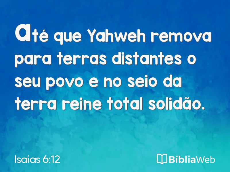 Isaías 6:12 em imagem para compartilhar