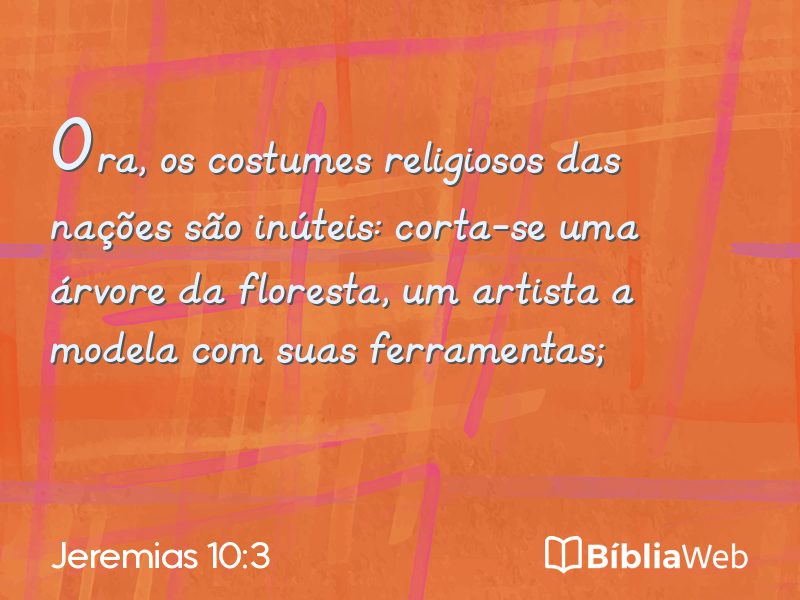 Jeremias 10:3 em imagem para compartilhar