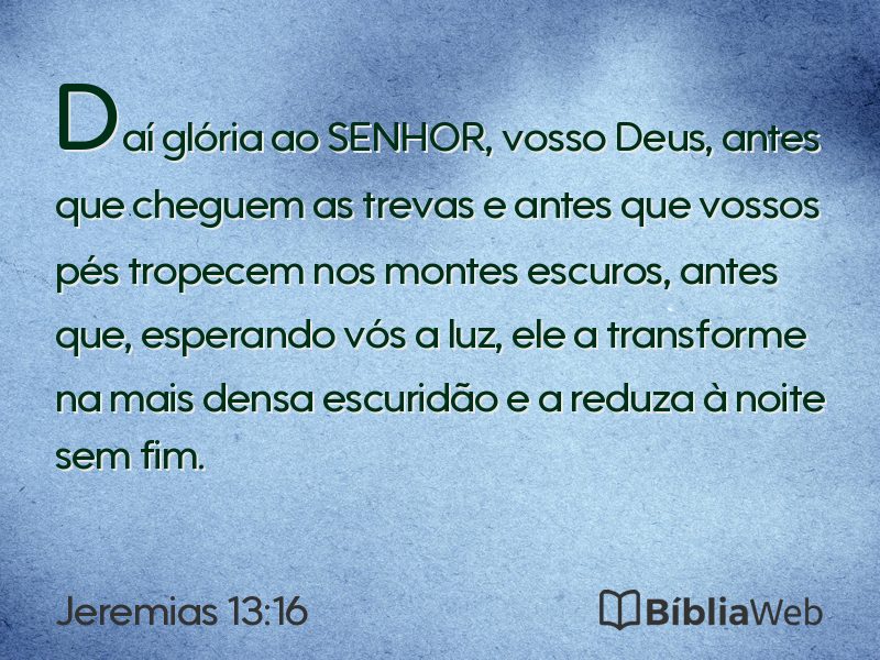Jeremias 13:16 em imagem para compartilhar