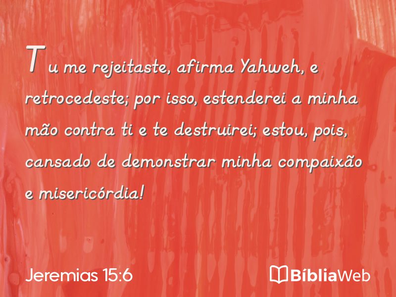 Jeremias 15:6 em imagem para compartilhar