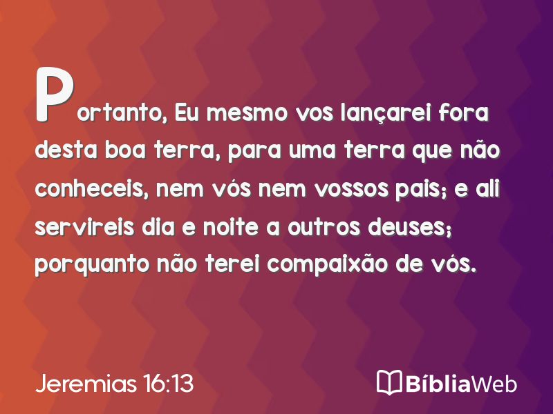 Jeremias 16:13 em imagem para compartilhar